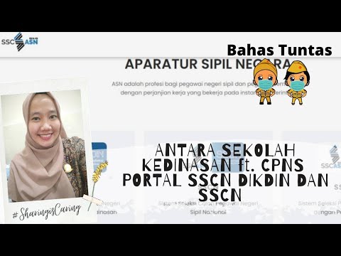 ANTARA CPNS DAN SEKOLAH KEDINASAN | PORTAL SSCN DAN SSCN DIKDIN (selengkapnya) #CPNS #KEDINASAN