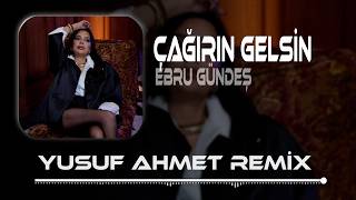 Ne Zaman Bitti Sevdiğimiz Şarkı (Yusuf Ahmet Remix) Ebru Gündeş - Çağırın Gelsin