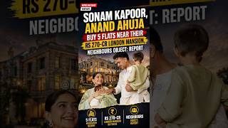 sonam bought property #news #india #viral #trending #top #realestate #property #money #actress #love