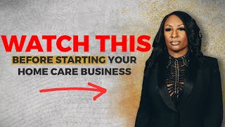 Do this before starting your non medical home care business