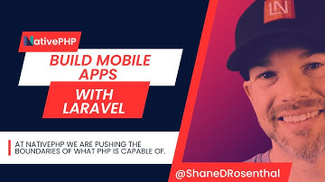 NativePHP: Building Mobile Apps with Laravel