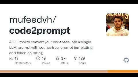 GitHub - mufeedvh/code2prompt: A CLI tool to convert your codebase into a single LLM prompt with ...
