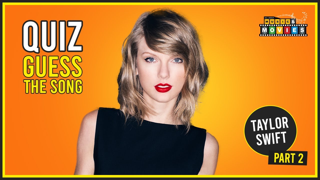 Music Quiz Taylor Swift 😍😍 Guess the Taylor Swift Song YouTube