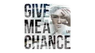 LAY Give Me A Chance