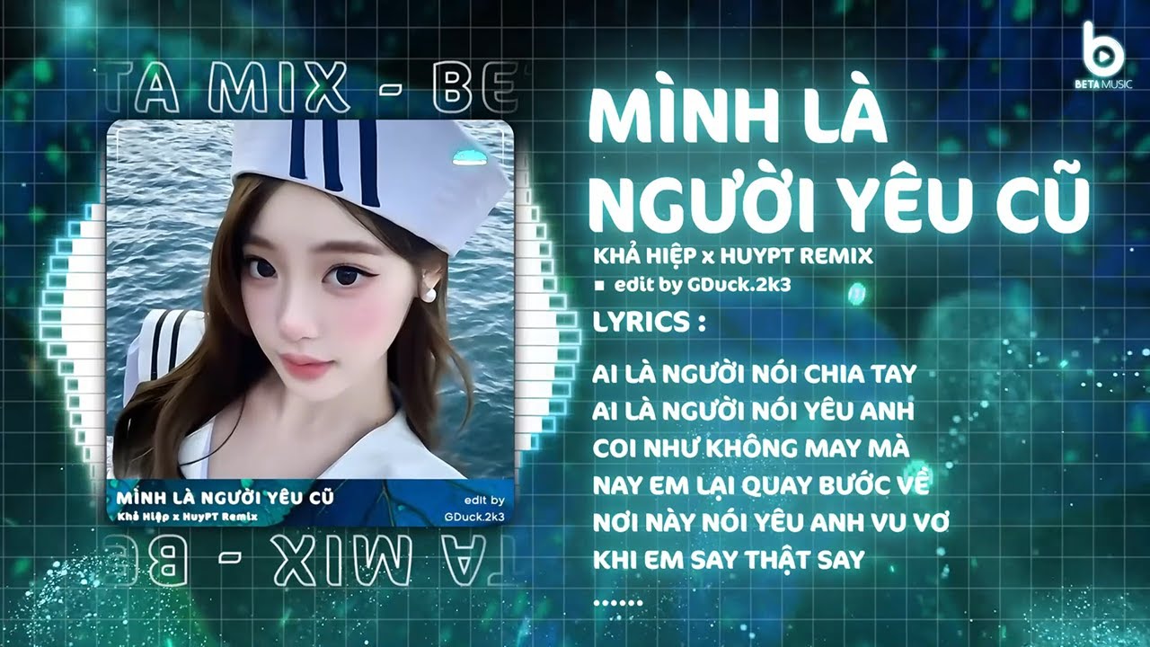 Mình Là Người Yêu Cũ Remix (Bản Hot TikTok) ♫ Mình Là Người Yêu Cũ Yêu Nhau Trong Quá Khứ Rồi