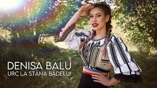 Denisa Balu - Urc la stâna badelui 💚 (Video Oficial) 💚