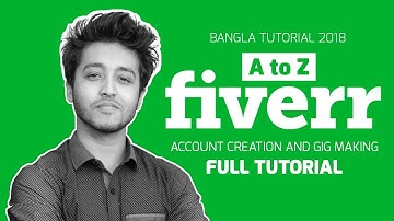 How to Create Fiverr Account and GIG Full Tutorial | ফাইভার একাউন্ট তৈরি করবেন কিভাবে?