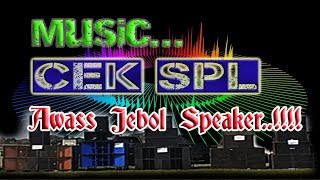 MUSIC CEK SPL VIRALLL || AWAS JEBOL SPEAKER..!!! (original editor)