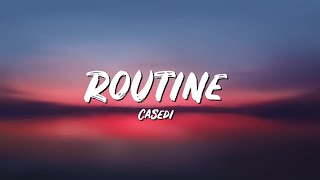 Routine Lyrics - Casedi - Lyric Best Song