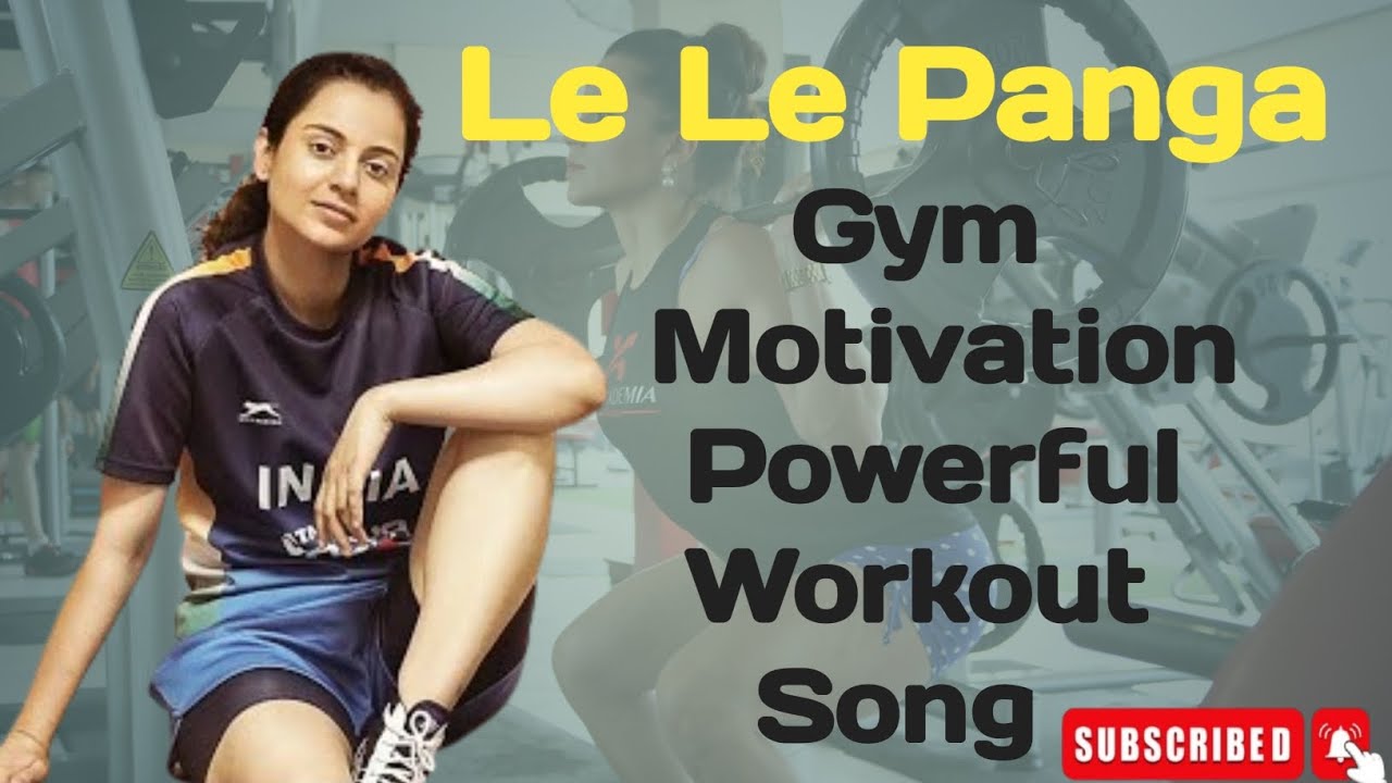 Le Le Panga | Boost Your Gym Motivation with This Powerful Workout Song ...