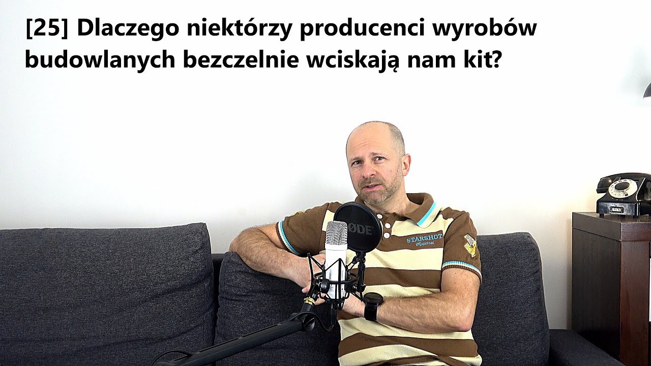 25 Dlaczego niektórzy producenci wyrobów budowlanych bezczelnie wciskają nam kit?