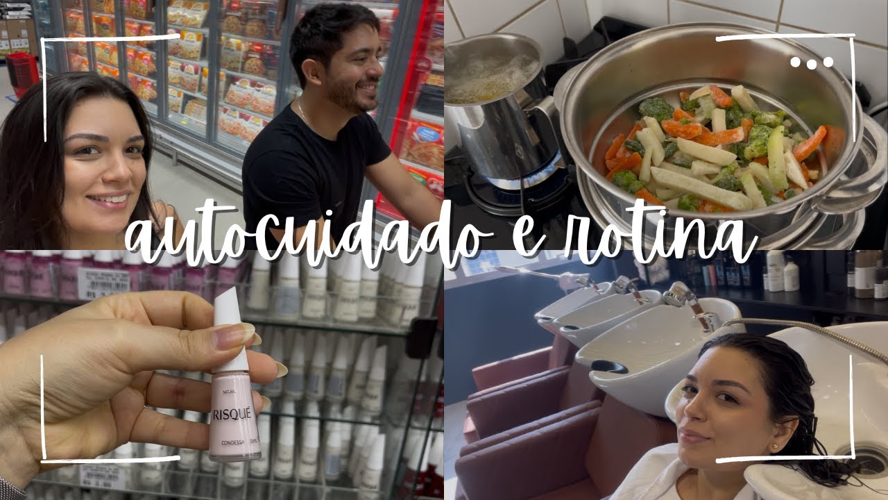 ROTINA REAL: MERCADO, SALÃO, COMPRINHAS E ALIMENTAÇÃO SAUDÁVEL