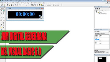 MEMBUAT APLIKASI JAM DIGITAL SEDERHANA DENGAN MS. VISUAL BASIC 6.0