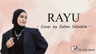 RAYU - Salma I Cover I ♪ Lirik ♪