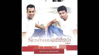 Vignette de la vidéo "Neththara - Bathiya N Santhush"