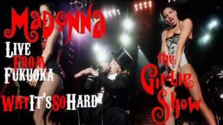 Madonna - Why It's So Hard (Live From The Girlie Show Tour In Fukuoka)