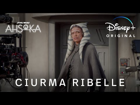 Ahsoka | Featurette Ciurma Ribelle | Disney+