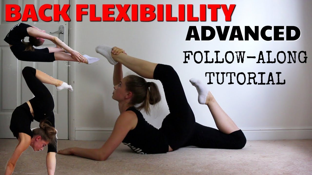 ADVANCED BACK FLEXIBILITY WORKOUT FOR GYMNASTS AND DANCERS: FOLLOW ...