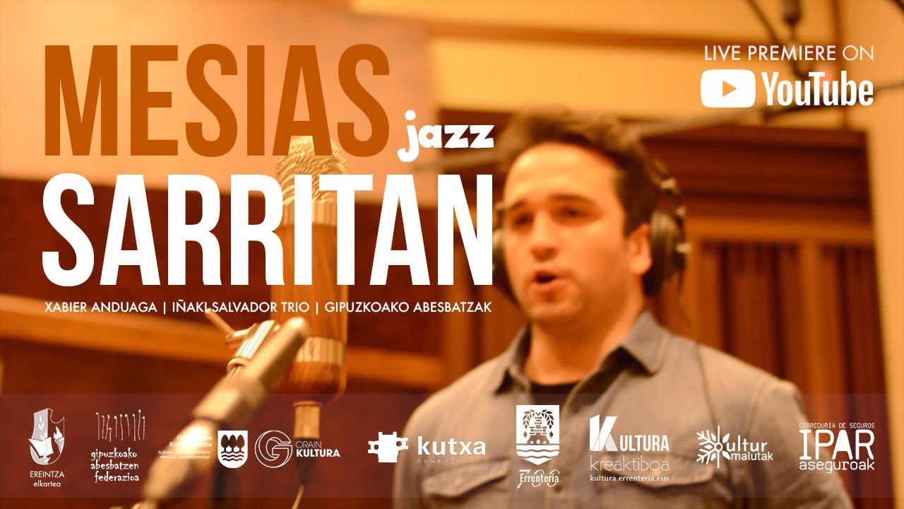 MESIAS SARRITAN JAZZ | Gipuzkoako Abesbatzen Federazioa & Ereintza Elkartea