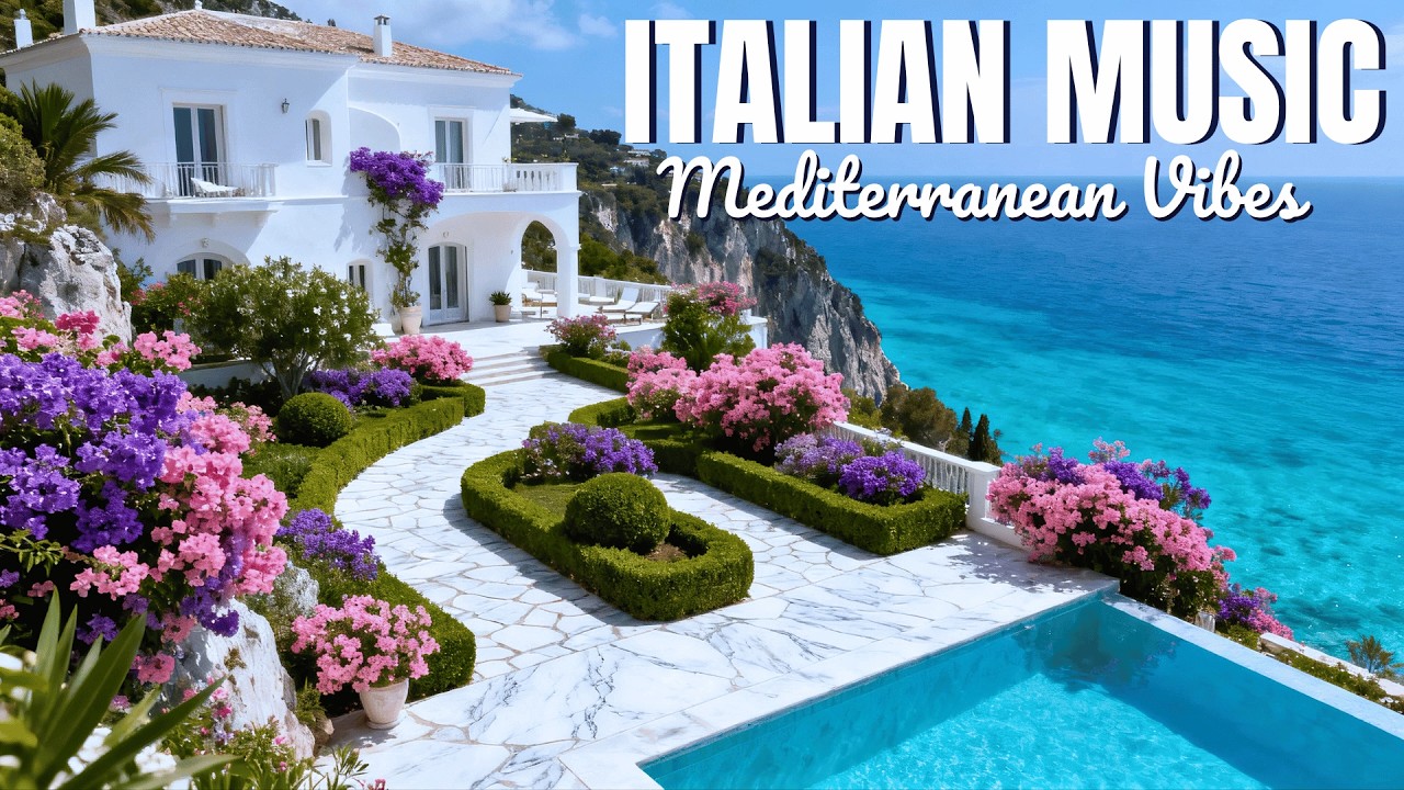 Italian Summer Escape ☀️ Soft Mediterranean Calm & Coastal Relaxation Music 4K