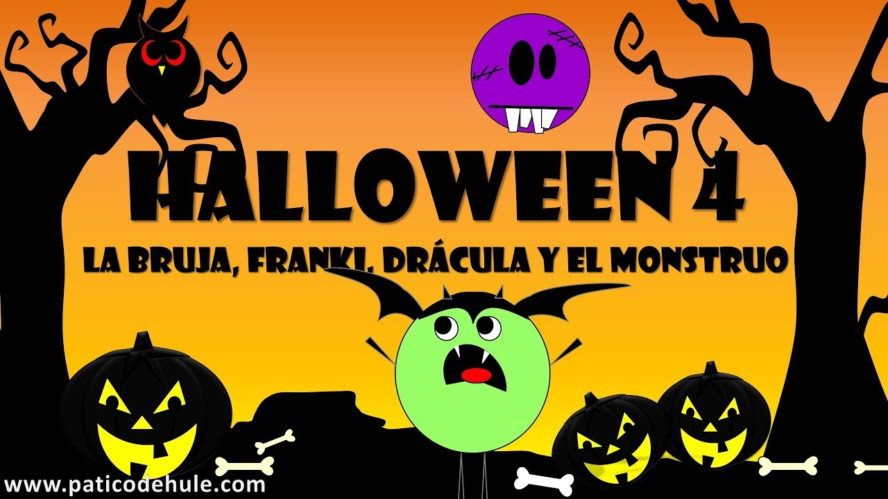 Hoy es Halloween - Cuentos de Halloween para niños: La bruja, el silbón,  Drácula y el monstruo - YouTube
