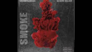 Champagne69 ft. Gemini Major - Smoke