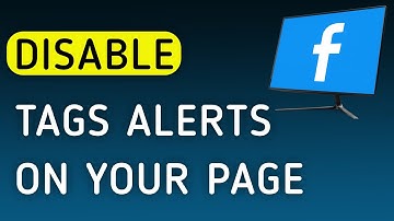 How To Disable Tags Notifications On Your Page On Facebook App On PC (New Update)