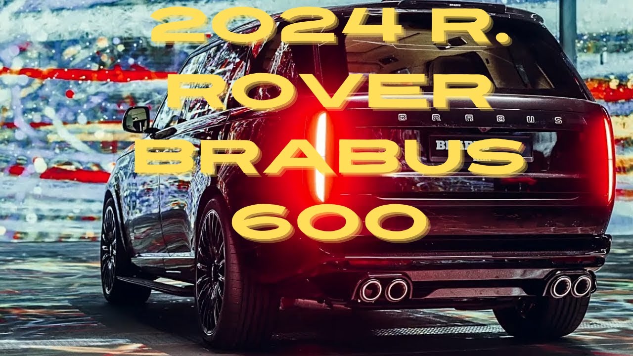 Unleashing the Power of the 2024 Range Rover BRABUS: A 600 HP Luxurious ...