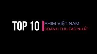 Top 10  Phim Việt Nam chiếu rạp có doanh thu cao  nhất  - Relax phim