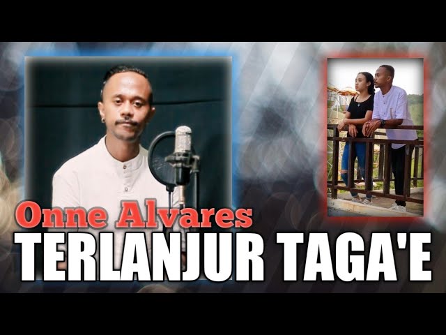 ONNE ALVARES  | TERLANJUR TAGA'E | LAGU DANSA TIMOR TERBARU | class=