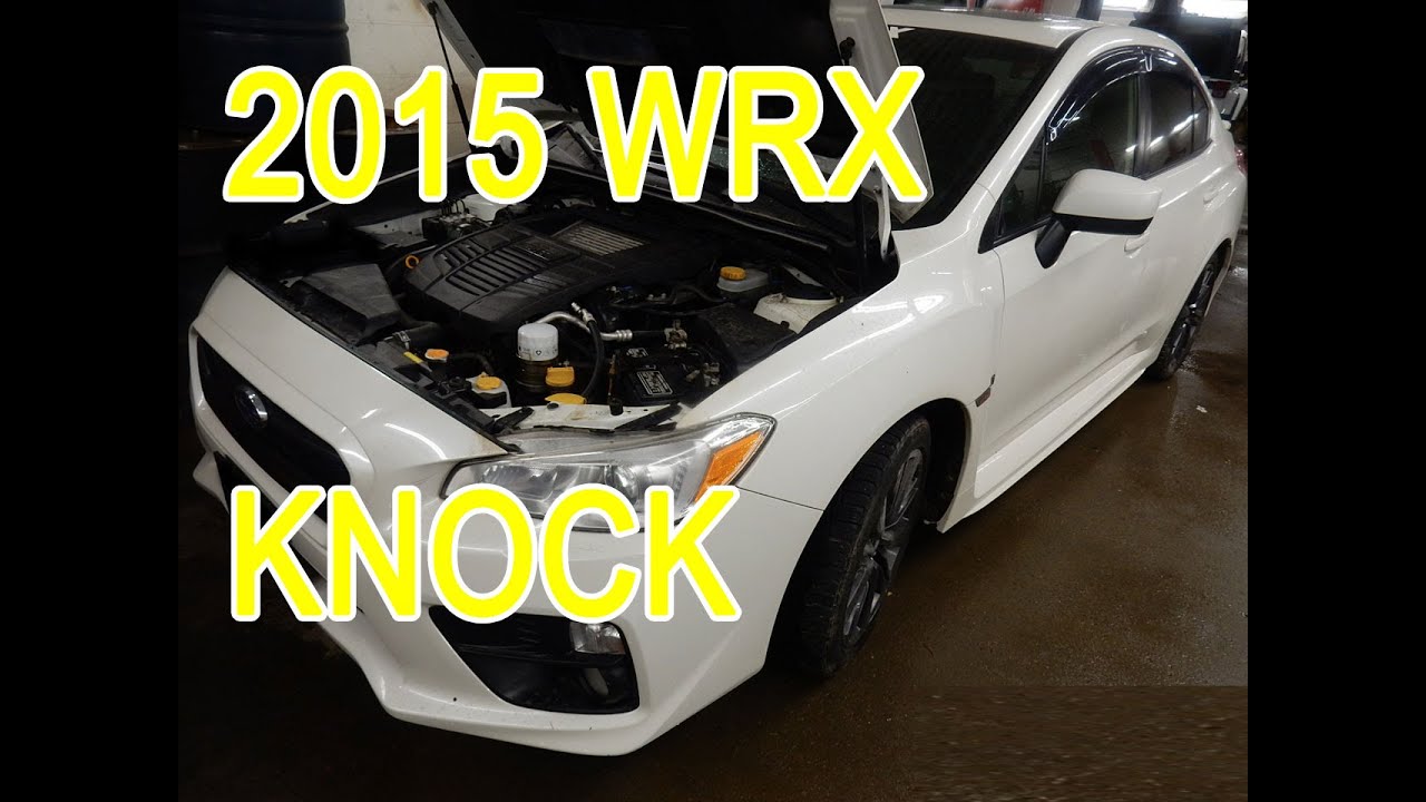 2015 Subaru WRX Engine knocking, previous timing chain issue - YouTube