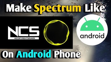 ✨Tutorial- How to make Spectrum like NCS on Android [Hindi]🔥 Spectrum like #NEFFEX on Android