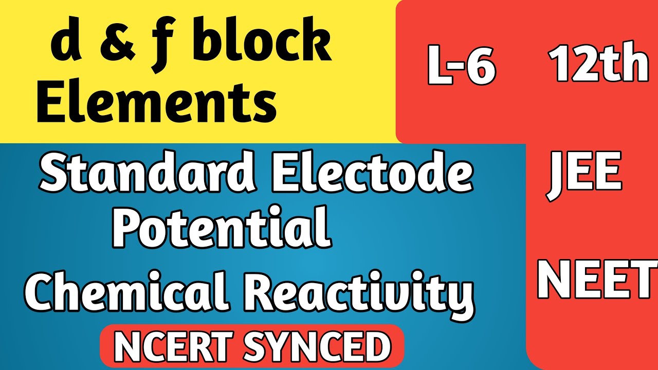 Class 12 d block elements Standard Electrode Potential & Chemical