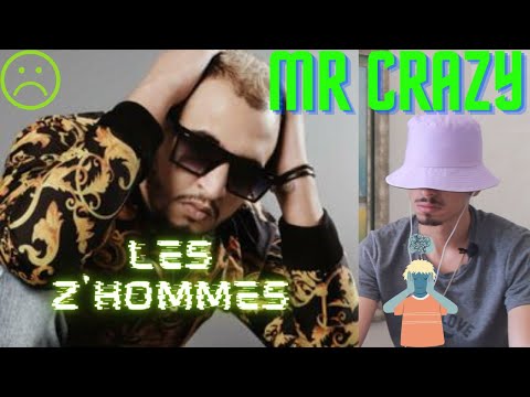 MR CRAZY - LES Z’HOMMES (Music Video) - REACTION