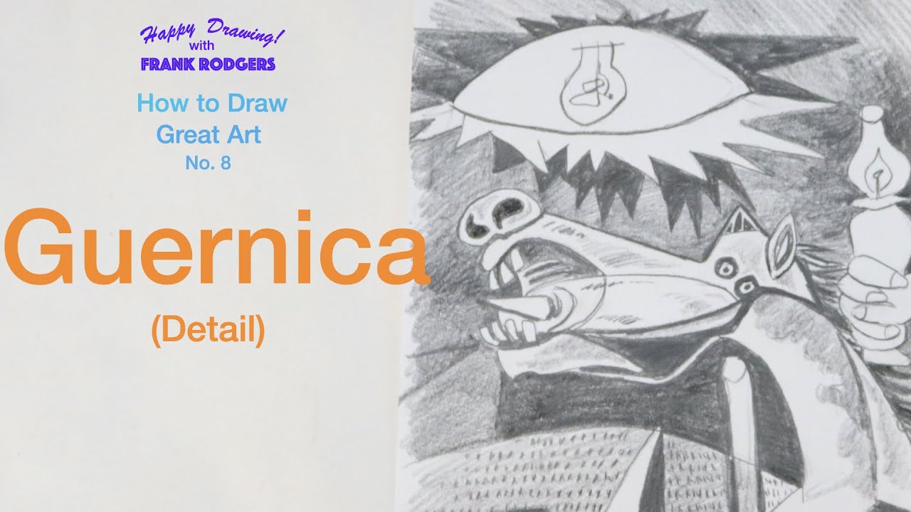 How to Draw Great Art No. 8. GUERNICA (Detail) by Picasso. Happy Drawing! with Frank Rodgers