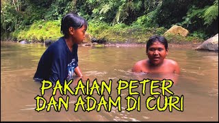 PAKAIAN PETER DAN ADAM DI CURI