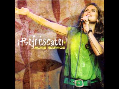 02. Pon Aceite En Mi Vida - Aline Barros