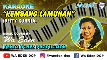 KARAOKE KEMBANG LAMUNAN - DETTY KURNIA │ MUSIC COVER BY WA EDEN