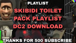 ⭕SKIBIDI TOILET PACK PLAYLIST DC2 DOWNLOAD || NEW PLAYLIST|| ROSH 7 ART