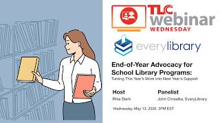 End-of-Year Advocacy for School Library Programs: Turning This Year’s Work into Next Year’s Support
