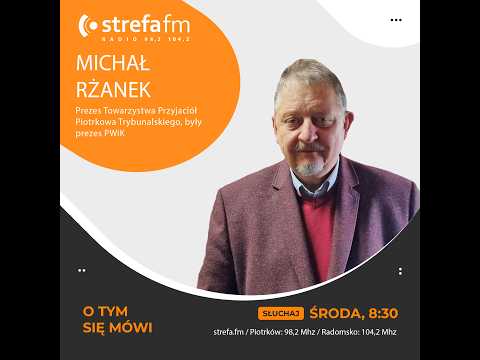 O tym się mówi - Michał Rżanek