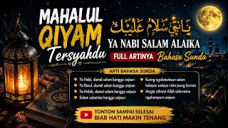 Soothing! Mahalul Qiyam Ya Nabi Salam Alaika Full Lyrics & Meaning (Sundanese)