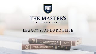 Legacy Standard Bible  A Conversation with John MacArthur and Abner Chou