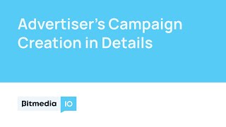 Advertising Campaign Creation in Details | Bitmedia - Bitcoin Crypto Ad Marketplace screenshot 3