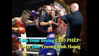 Liên Đoàn Boxing CHO PHÉP Flores Đấu Trương Đình Hoàng