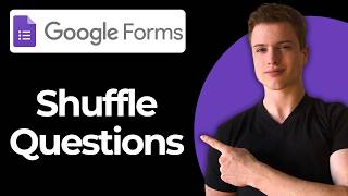 How To Shuffle Question Order In Google Forms (Full Guide)