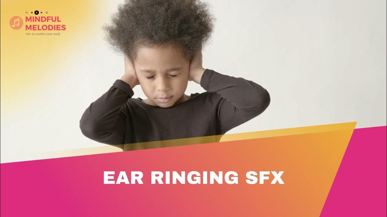 Mindful SFX Ear Ringing Sound Effect YouTube mindful-sfx-ear-ringing-sound-effect-youtube
