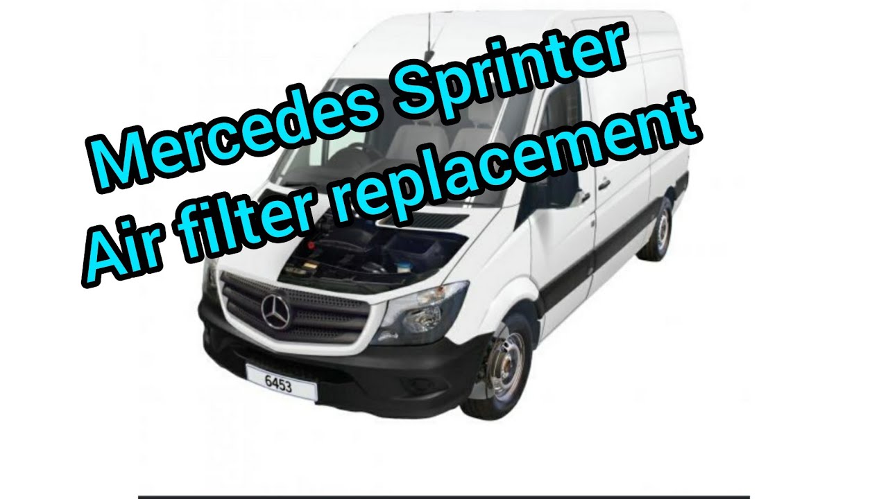 Mercedes Sprinter Air Filter Replacement Youtube 