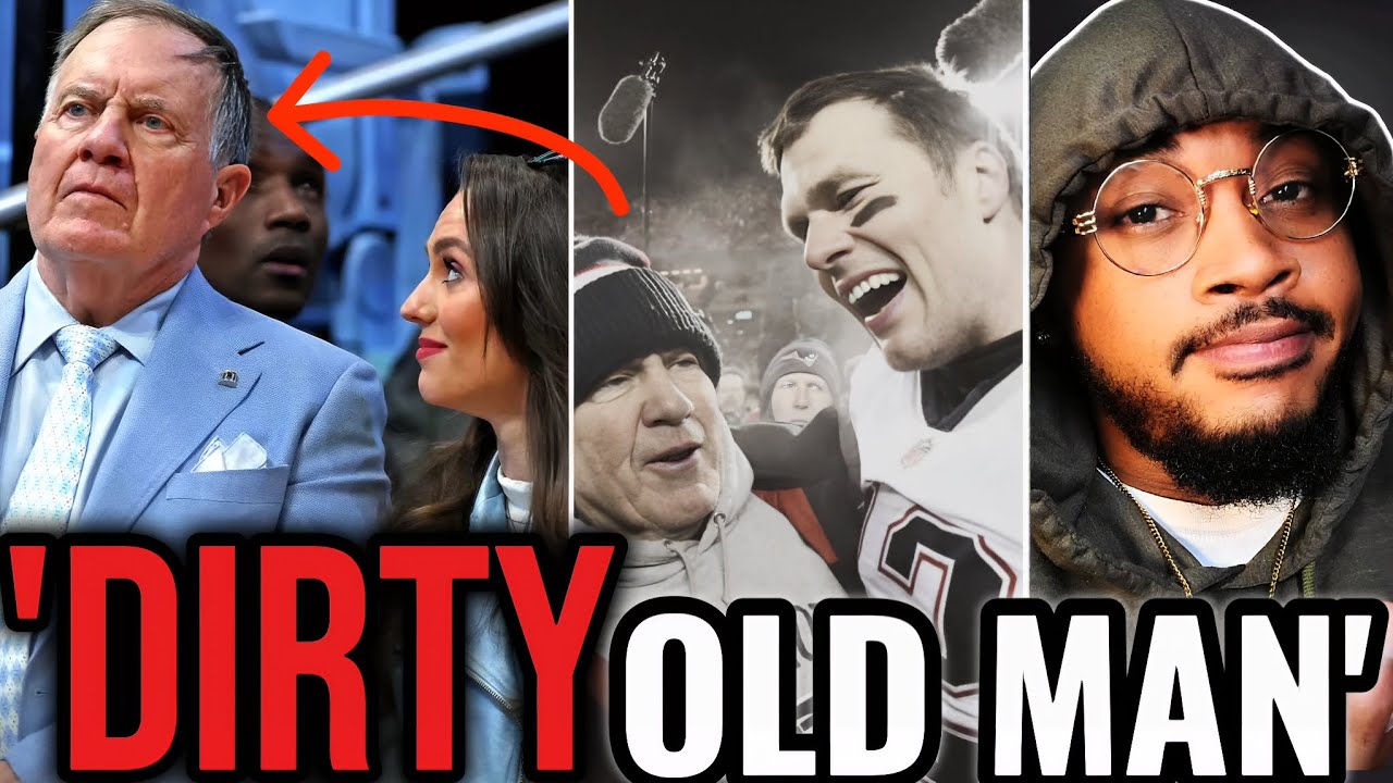From GOAT To ‘Dirty Old Man’... Bill Belichick EXPOSED!
