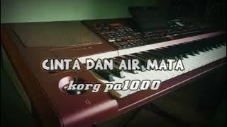 Cinta dan air mata cover KORG pa1000 terbaru. sampling kendang terbaru. sound out jernih glerrr